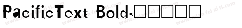 PacificText Bold字体转换